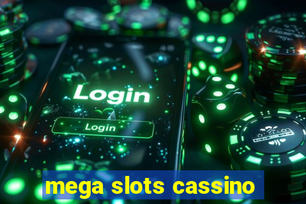 mega slots cassino