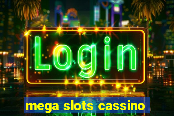 mega slots cassino