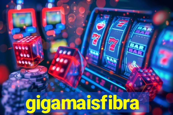 gigamaisfibra