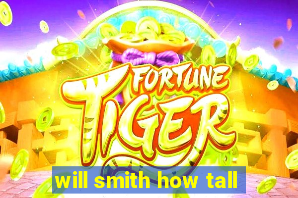 will smith how tall