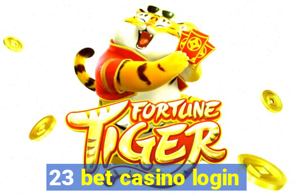 23 bet casino login