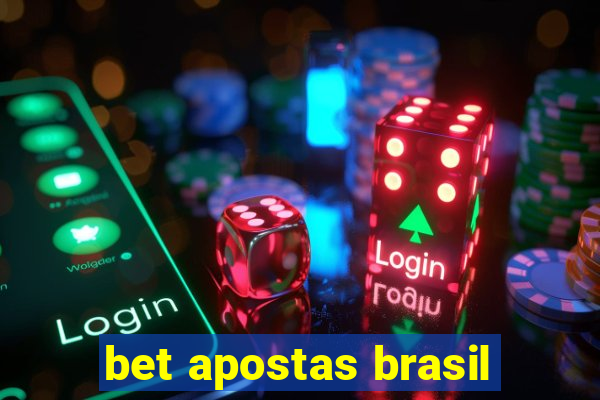 bet apostas brasil