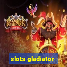 slots gladiator