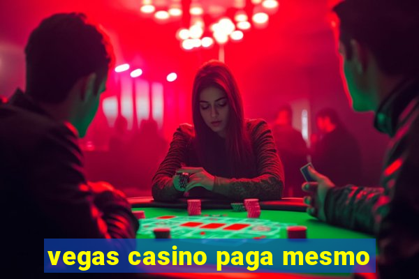 vegas casino paga mesmo