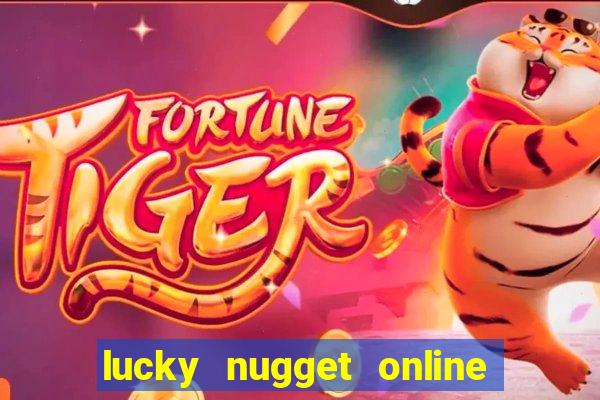 lucky nugget online casino login