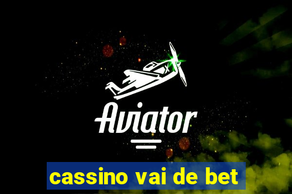 cassino vai de bet