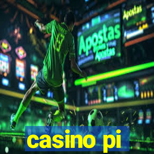 casino pi