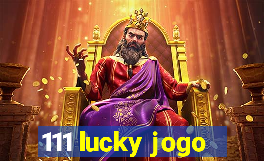 111 lucky jogo