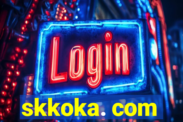 skkoka. com