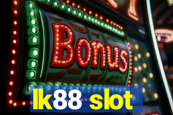 lk88 slot