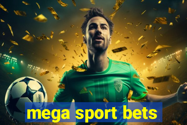 mega sport bets