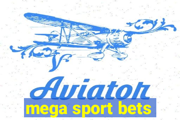 mega sport bets