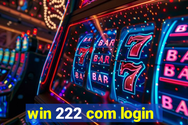 win 222 com login