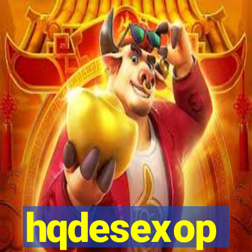 hqdesexop