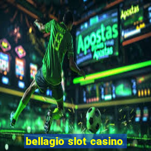 bellagio slot casino