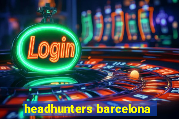 headhunters barcelona