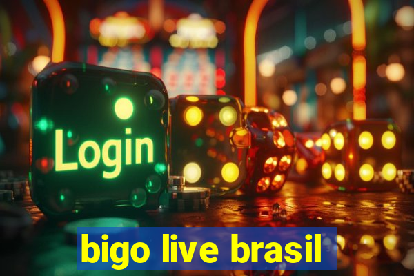 bigo live brasil