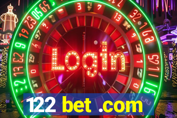 122 bet .com