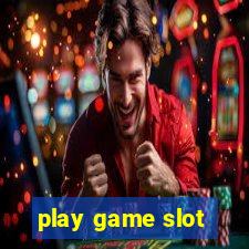 play game slot