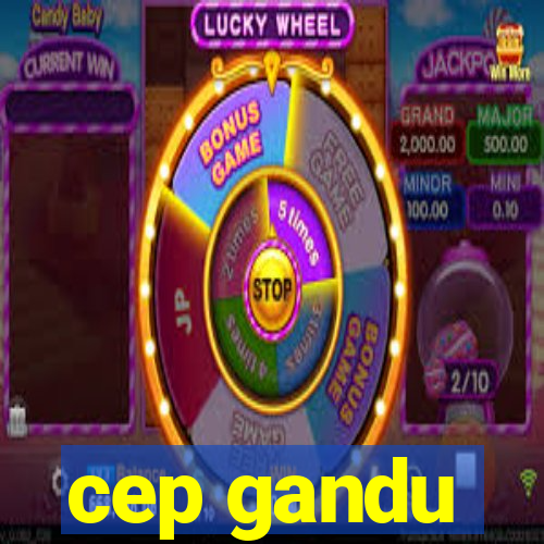 cep gandu