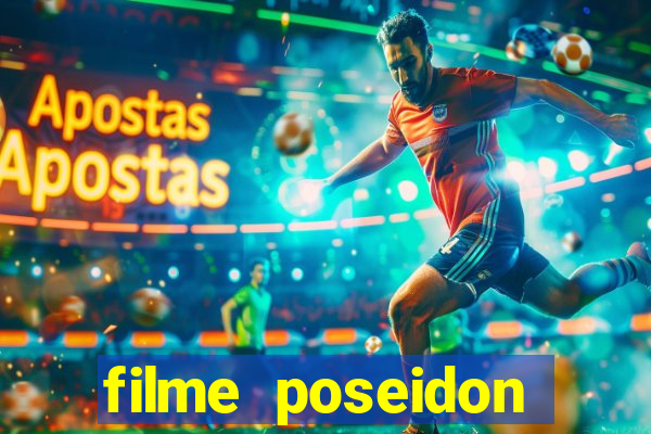 filme poseidon completo dublado