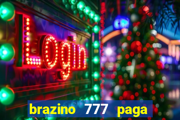 brazino 777 paga de verdade