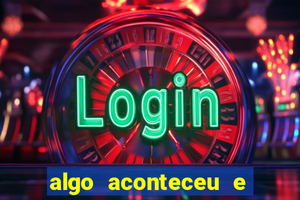 algo aconteceu e seu pin não está disponível