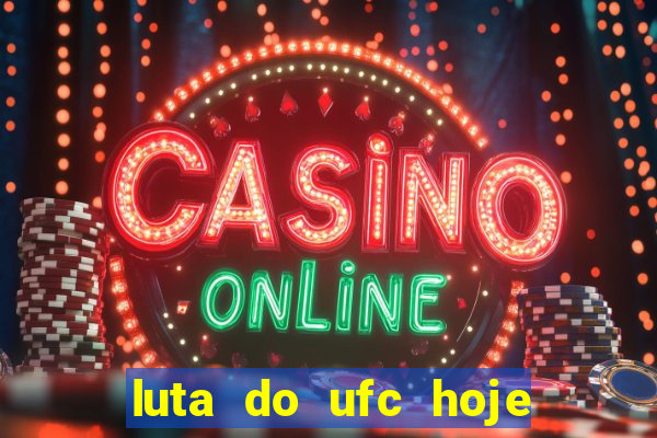 luta do ufc hoje ao vivo