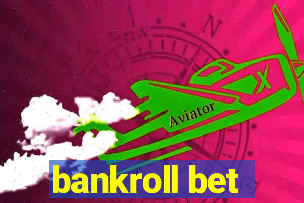 bankroll bet