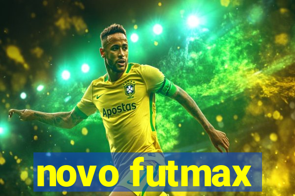 novo futmax