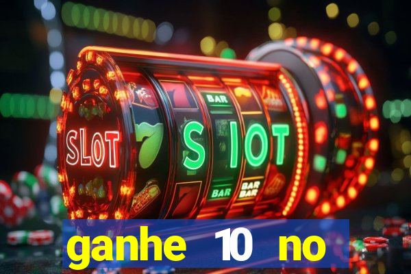 ganhe 10 no cadastro bet