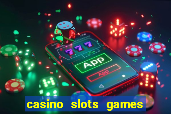 casino slots games free xcy9cvmhbsh8b