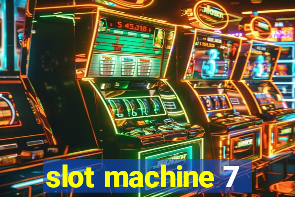 slot machine 7