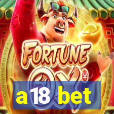 a18 bet