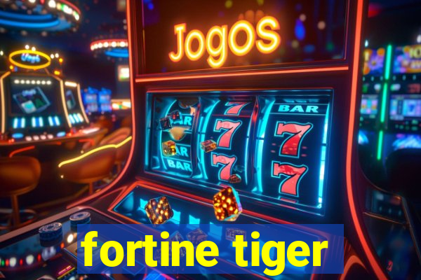 fortine tiger