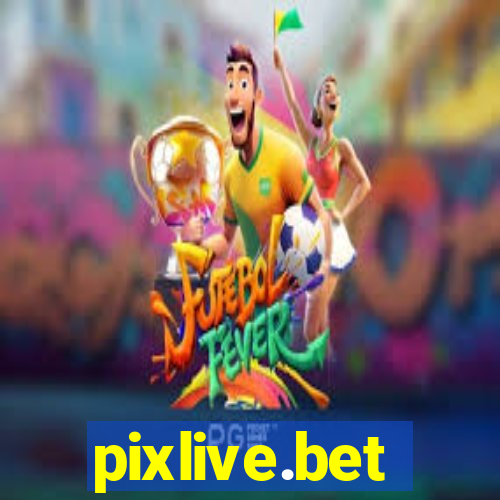 pixlive.bet