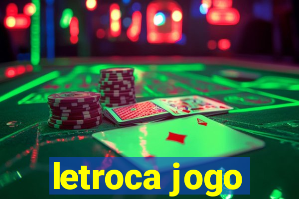 letroca jogo