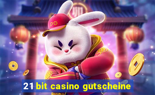 21 bit casino gutscheine