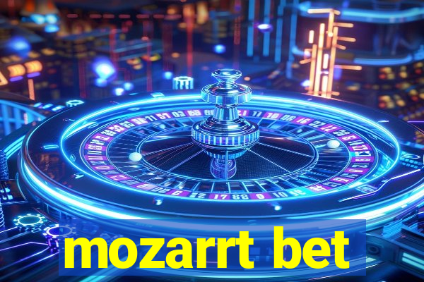 mozarrt bet