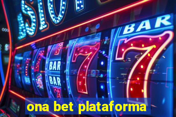 ona bet plataforma