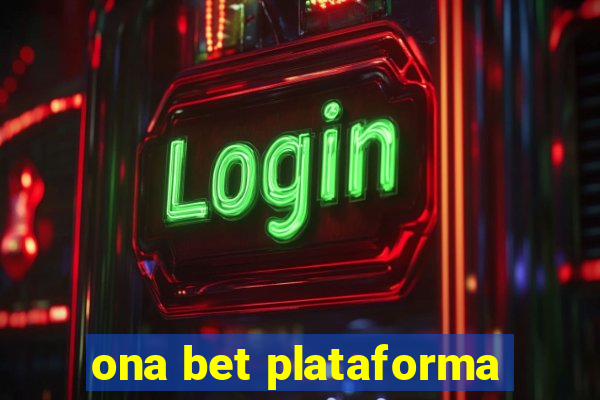 ona bet plataforma