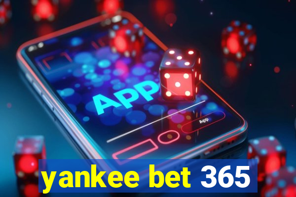 yankee bet 365