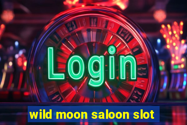 wild moon saloon slot