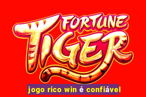 jogo rico win é confiável