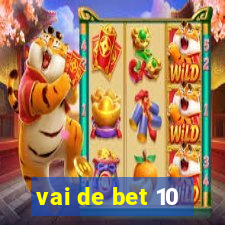 vai de bet 10