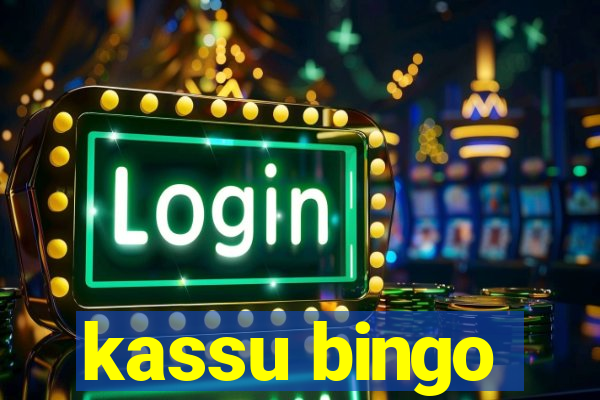 kassu bingo