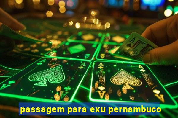 passagem para exu pernambuco