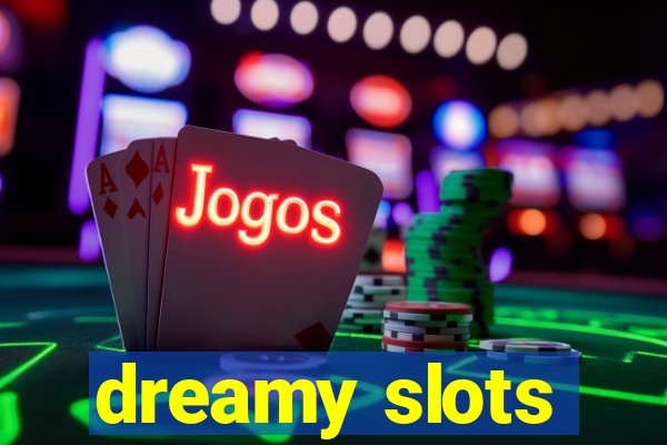 dreamy slots