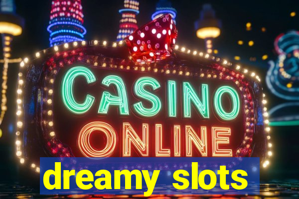 dreamy slots