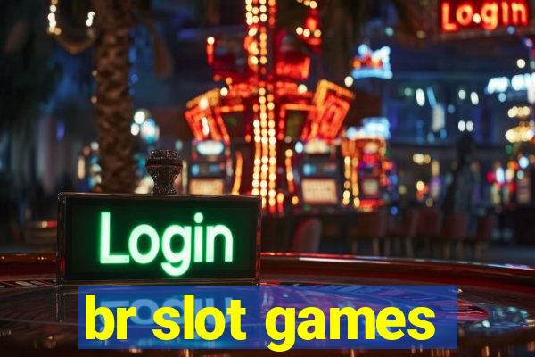 br slot games